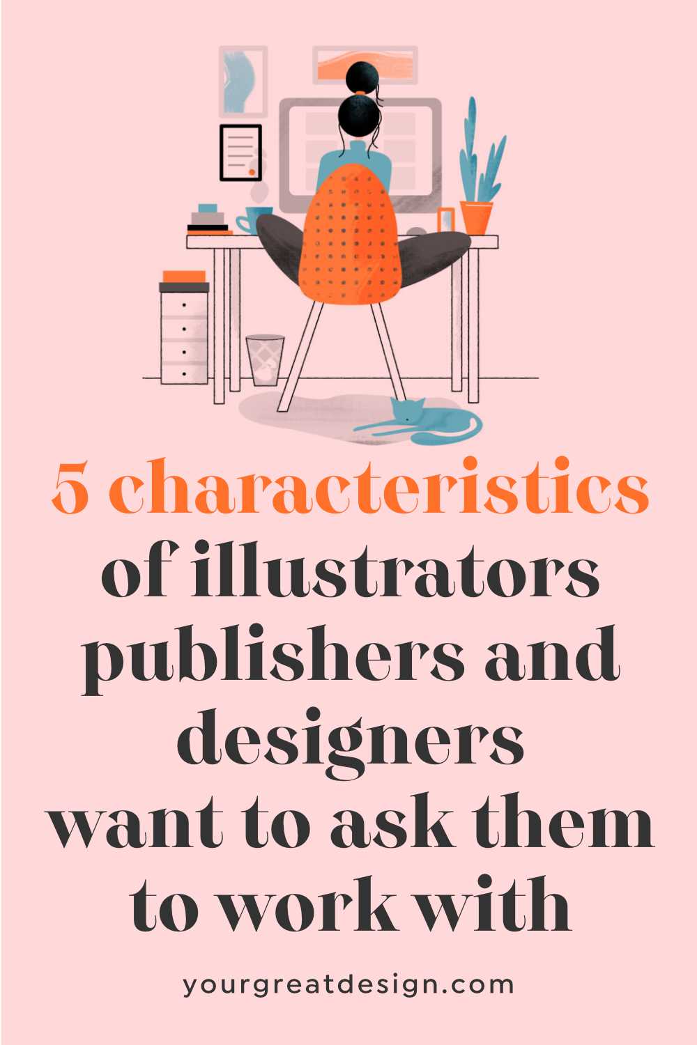5 characteristics of illustrators that publishers and designers want to ask them to work with